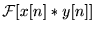 $\displaystyle \mathcal F [x[n]*y[n]]$