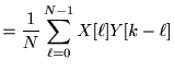 $\displaystyle =\frac{1}{N}\sum_{\ell=0}^{N-1}X[\ell]Y[k-\ell]$